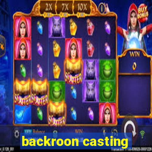 backroon casting