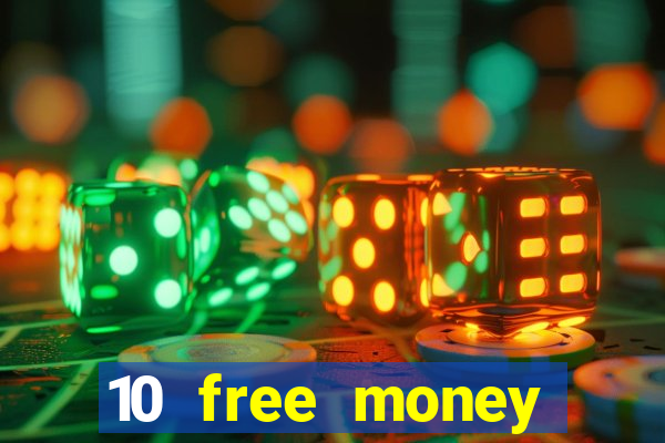 10 free money casino no deposit bonus