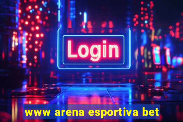 www arena esportiva bet