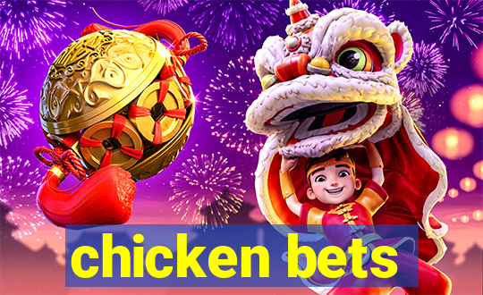 chicken bets