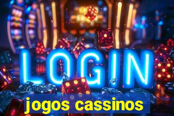 jogos cassinos