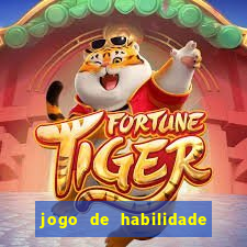 jogo de habilidade para ganhar dinheiro