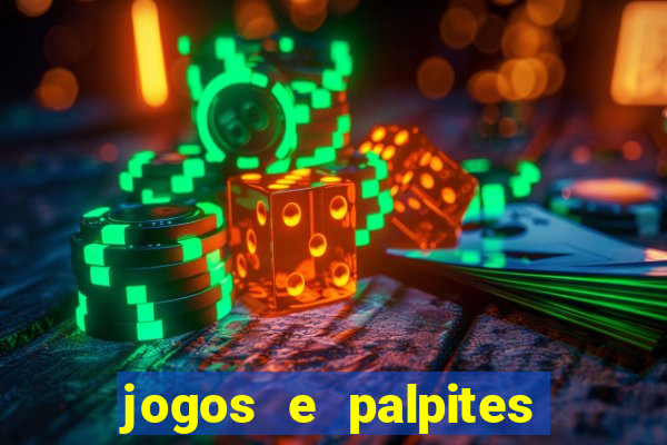 jogos e palpites de hoje