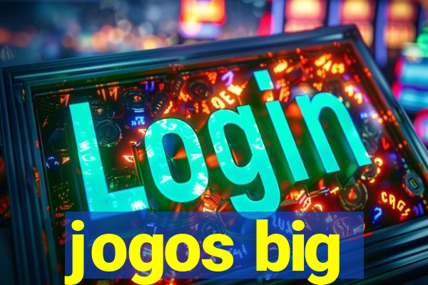 jogos big