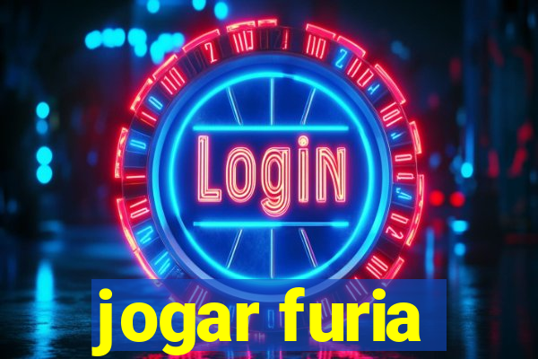 jogar furia