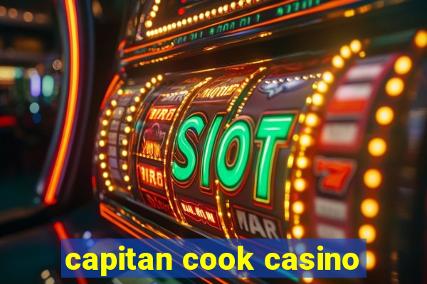 capitan cook casino