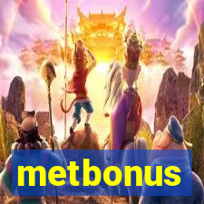 metbonus