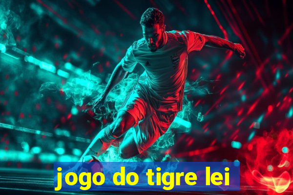 jogo do tigre lei