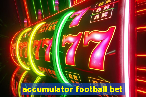 accumulator football bet