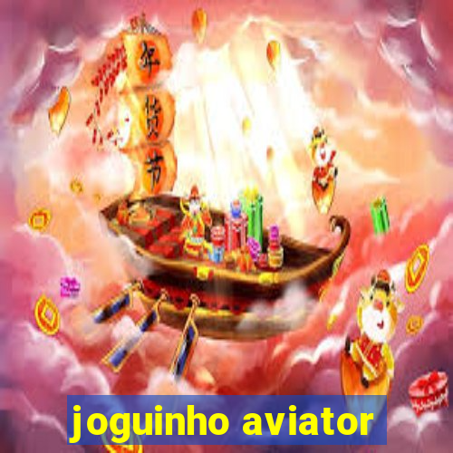 joguinho aviator