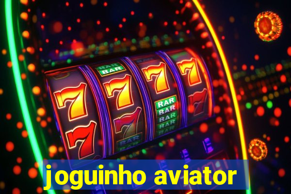 joguinho aviator