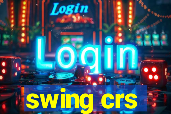 swing crs