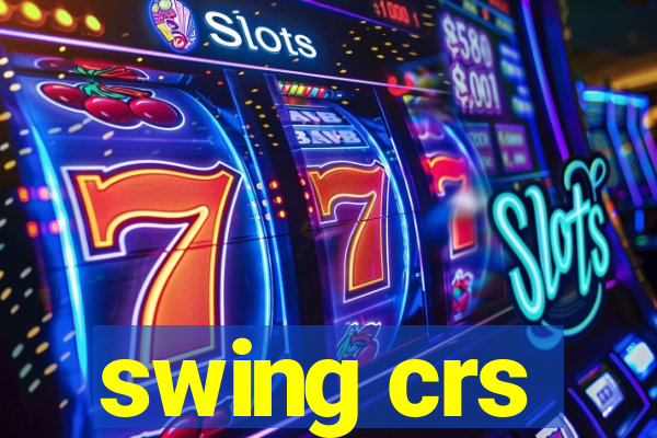 swing crs