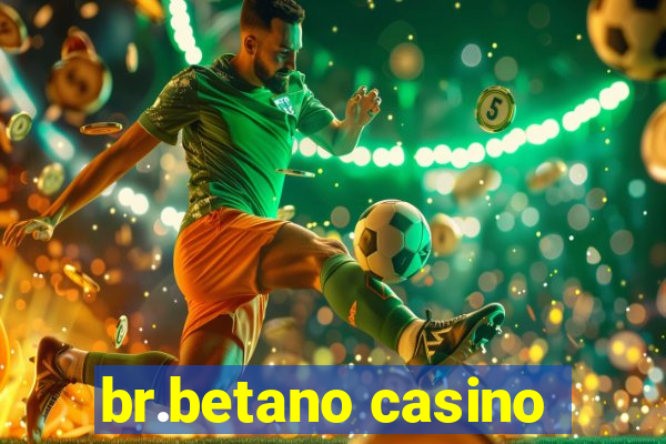 br.betano casino