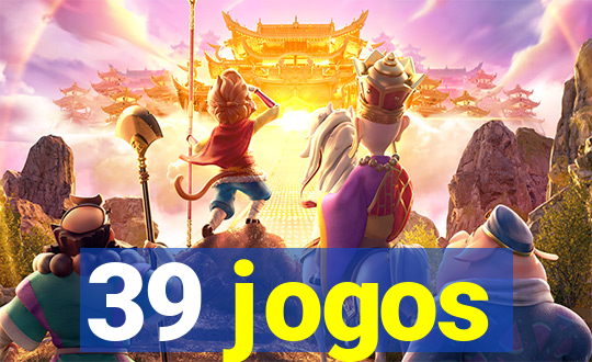 39 jogos