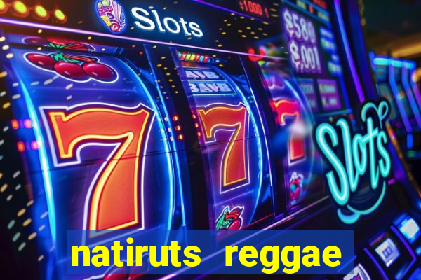 natiruts reggae power cifra