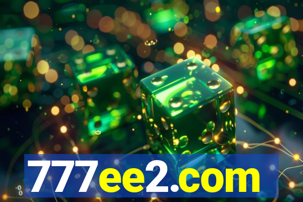 777ee2.com