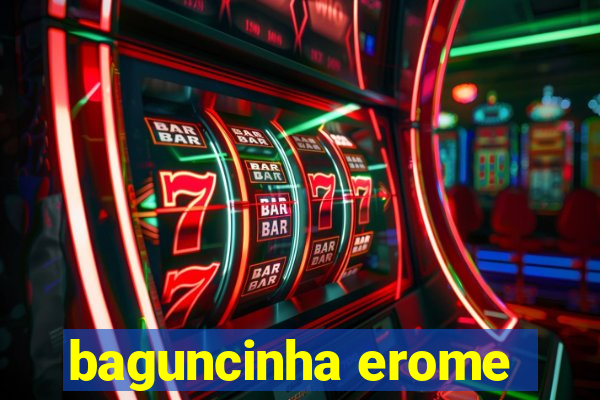 baguncinha erome