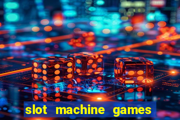 slot machine games real money