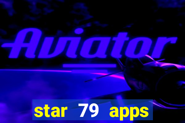 star 79 apps private limited