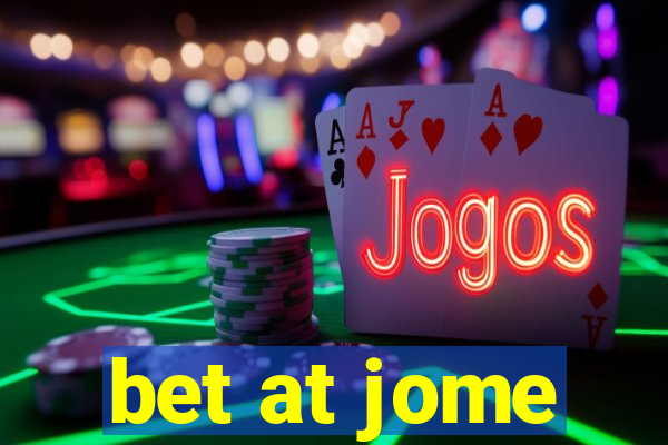 bet at jome