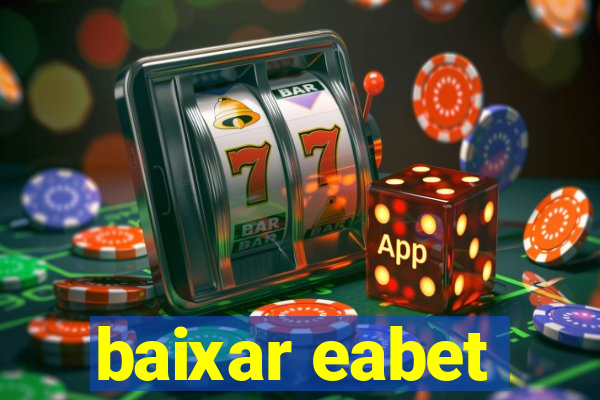 baixar eabet