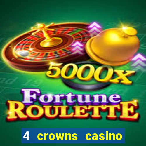 4 crowns casino sister sites