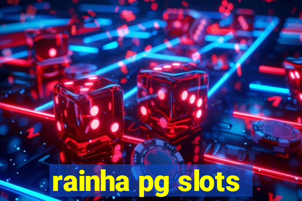 rainha pg slots