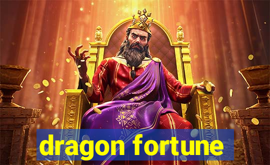 dragon fortune