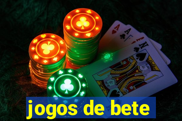 jogos de bete