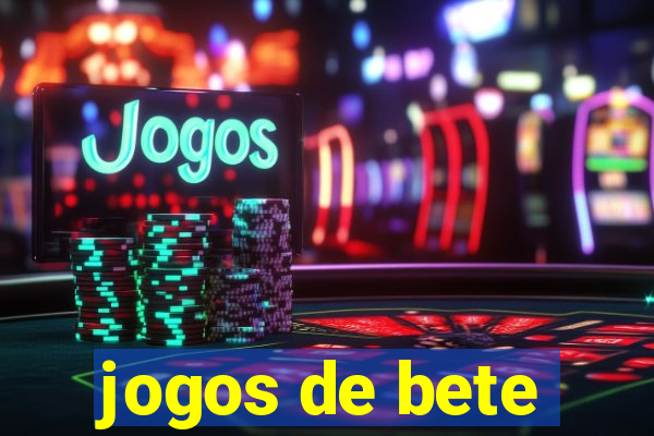 jogos de bete