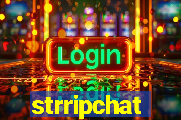 strripchat