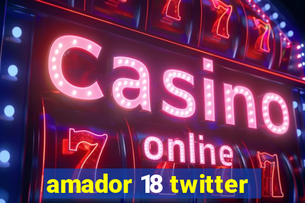 amador 18 twitter