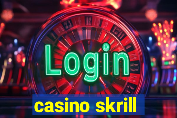 casino skrill