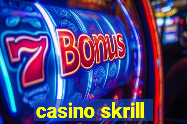 casino skrill