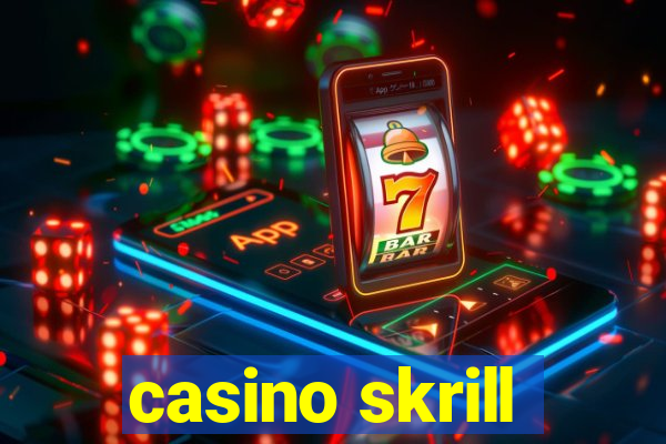 casino skrill