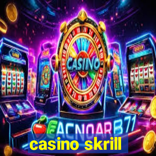 casino skrill