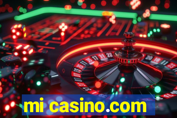 mi casino.com