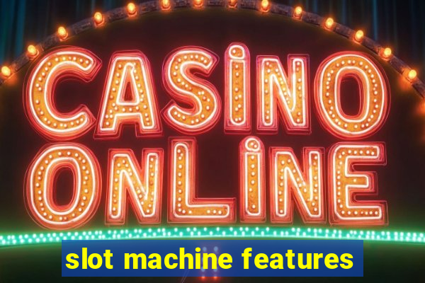 slot machine features