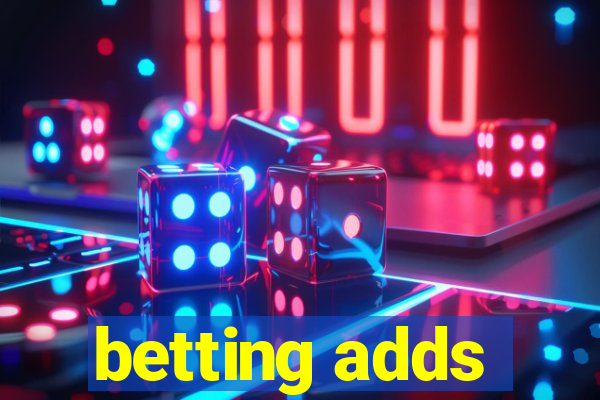 betting adds