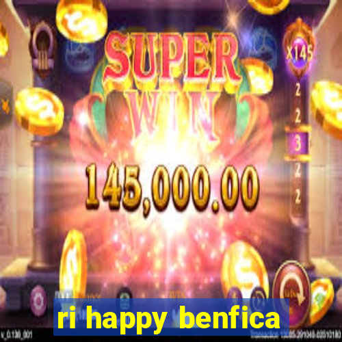 ri happy benfica