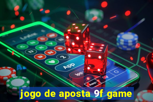 jogo de aposta 9f game