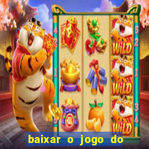 baixar o jogo do tigre 777