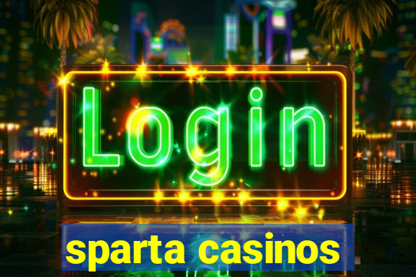 sparta casinos