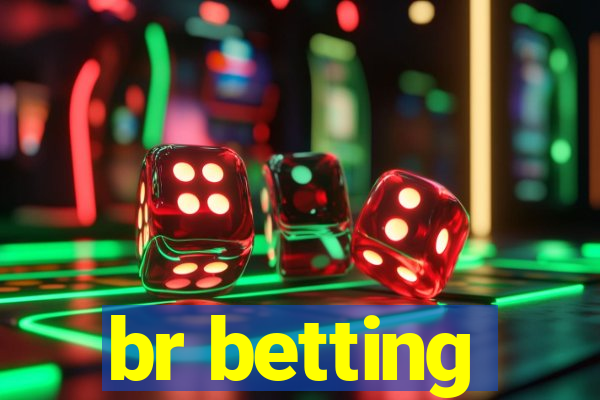 br betting