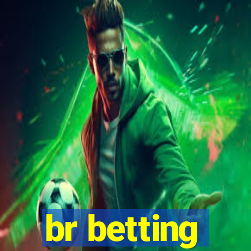 br betting