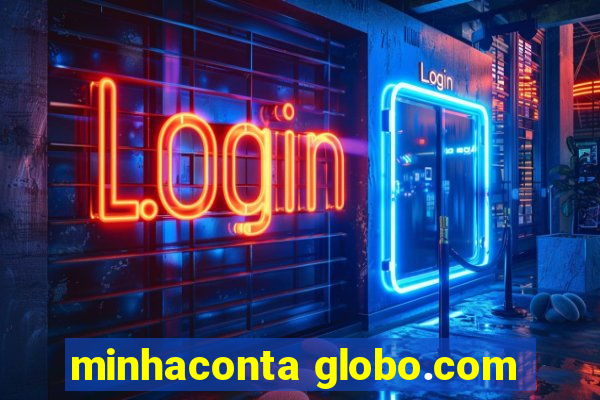 minhaconta globo.com