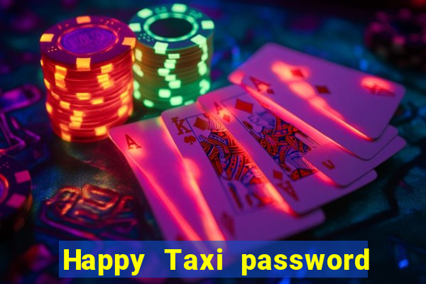 Happy Taxi password road 96 road 96 happy taxi security