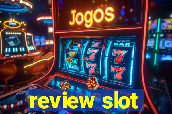 review slot