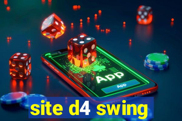 site d4 swing